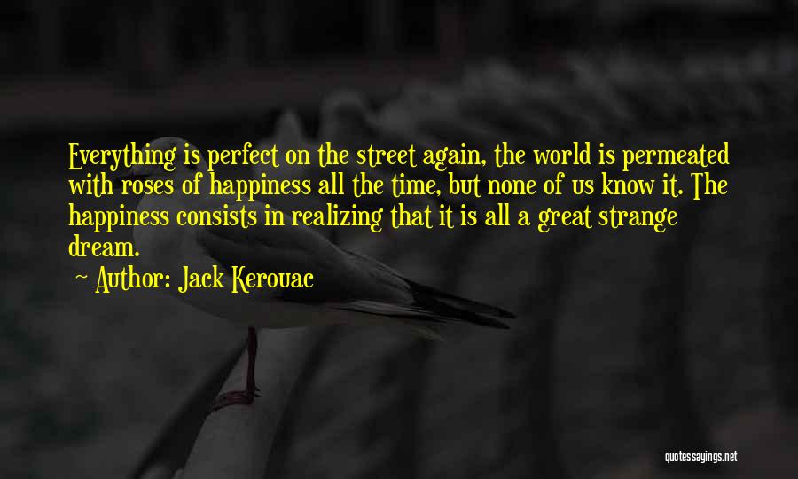 Realizing You're Not Perfect Quotes By Jack Kerouac