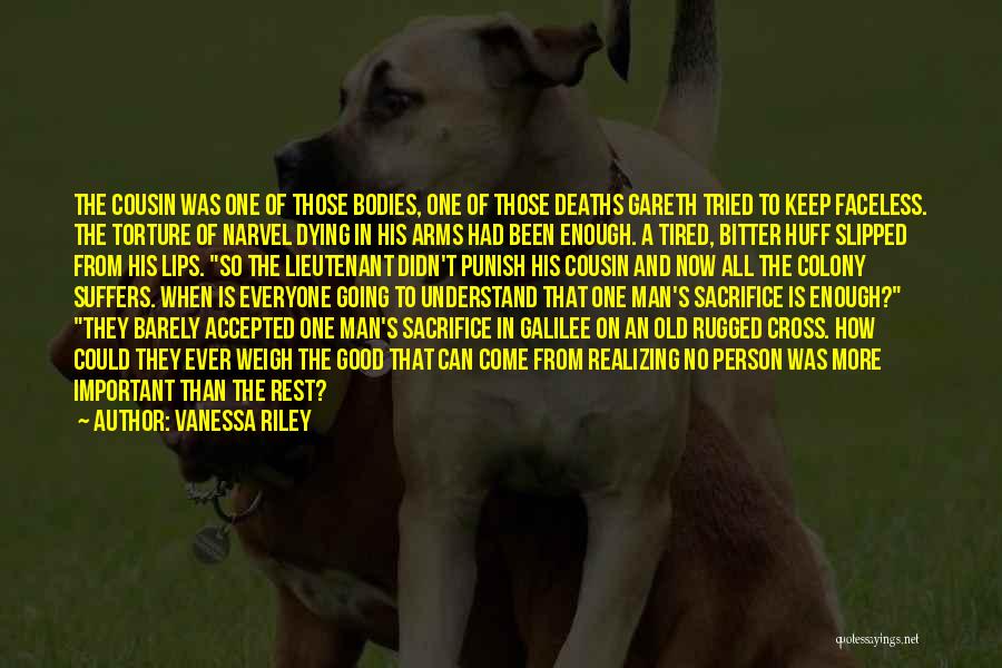 Realizing You're Too Good For Someone Quotes By Vanessa Riley