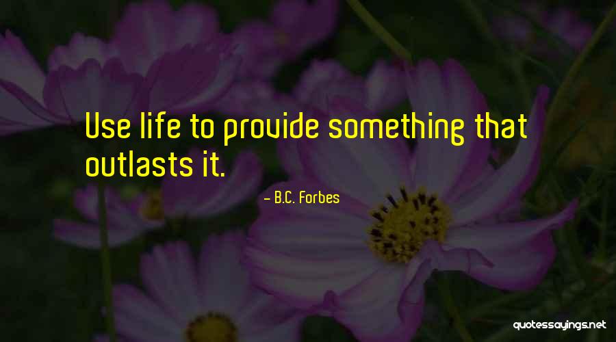 Reallt Quotes By B.C. Forbes Reallt Quotes By B.C. Forbes