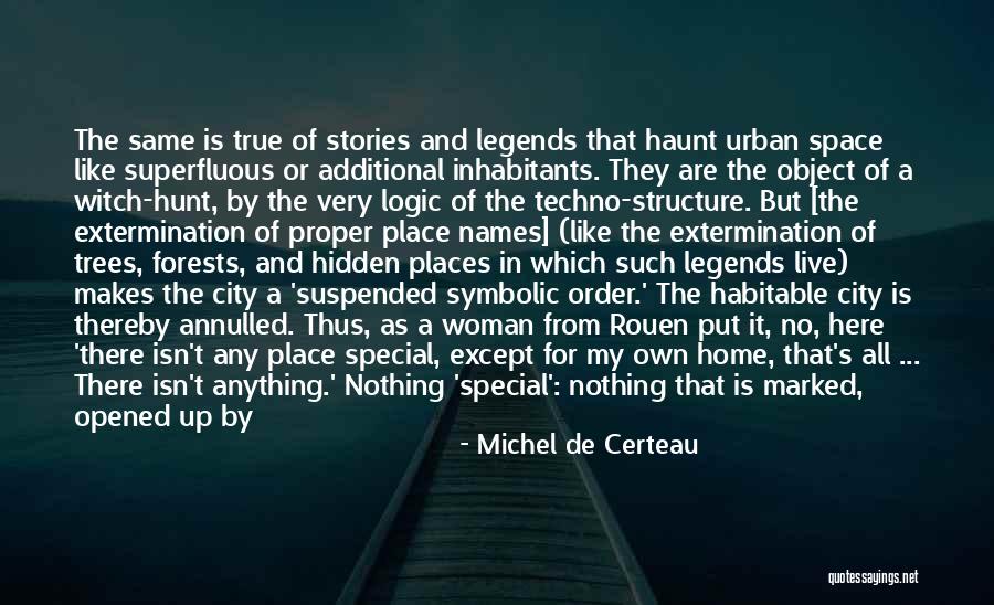 Reallt Quotes By Michel De Certeau Reallt Quotes By Michel De Certeau