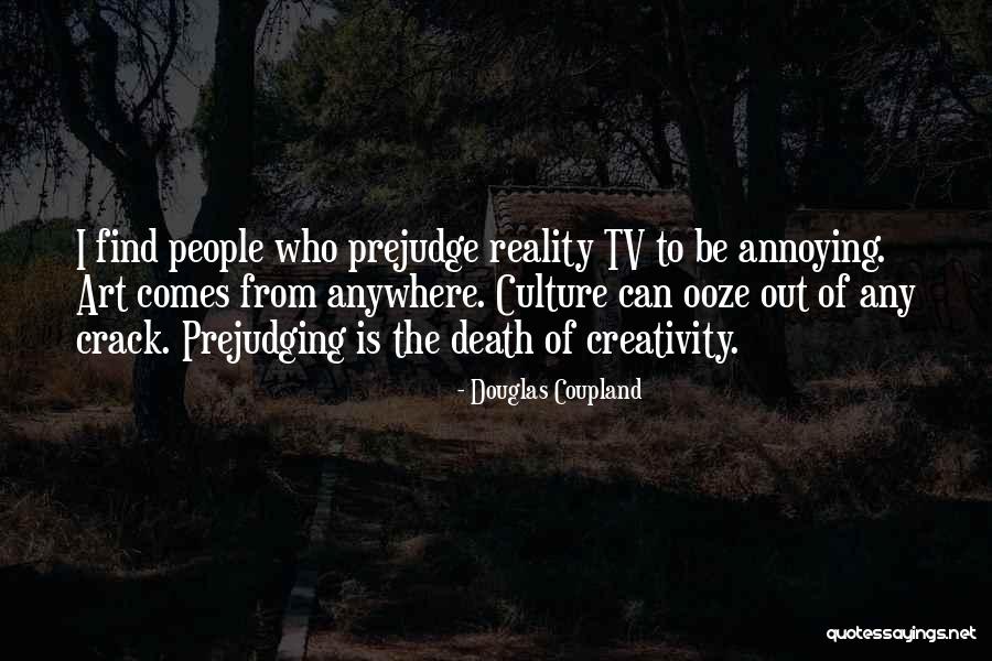 Really Annoying People Quotes By Douglas Coupland Really Annoying People Quotes By Douglas Coupland
