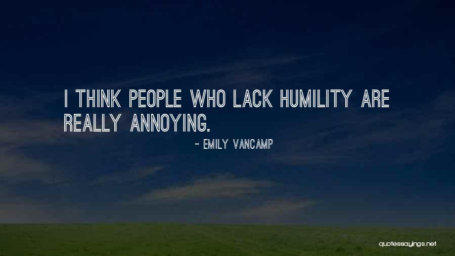 Really Annoying People Quotes By Emily VanCamp Really Annoying People Quotes By Emily VanCamp