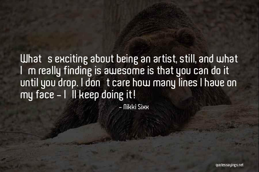 Really Awesome Quotes By Nikki Sixx Really Awesome Quotes By Nikki Sixx