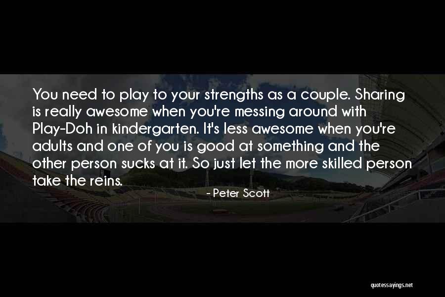 Really Awesome Quotes By Peter Scott Really Awesome Quotes By Peter Scott