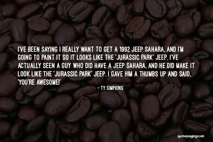 Really Awesome Quotes By Ty Simpkins Really Awesome Quotes By Ty Simpkins