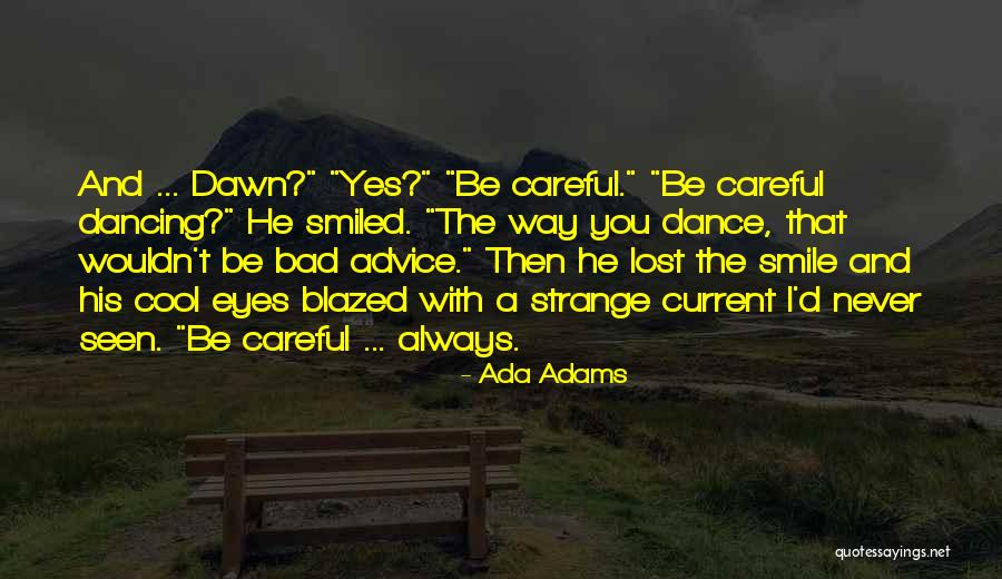 Really Bad Advice Quotes By Ada Adams