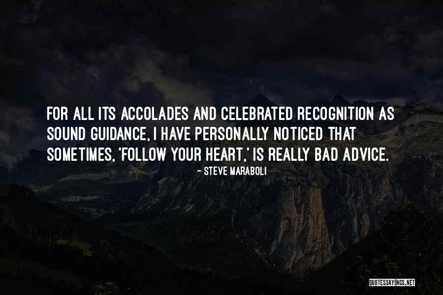 Really Bad Advice Quotes By Steve Maraboli