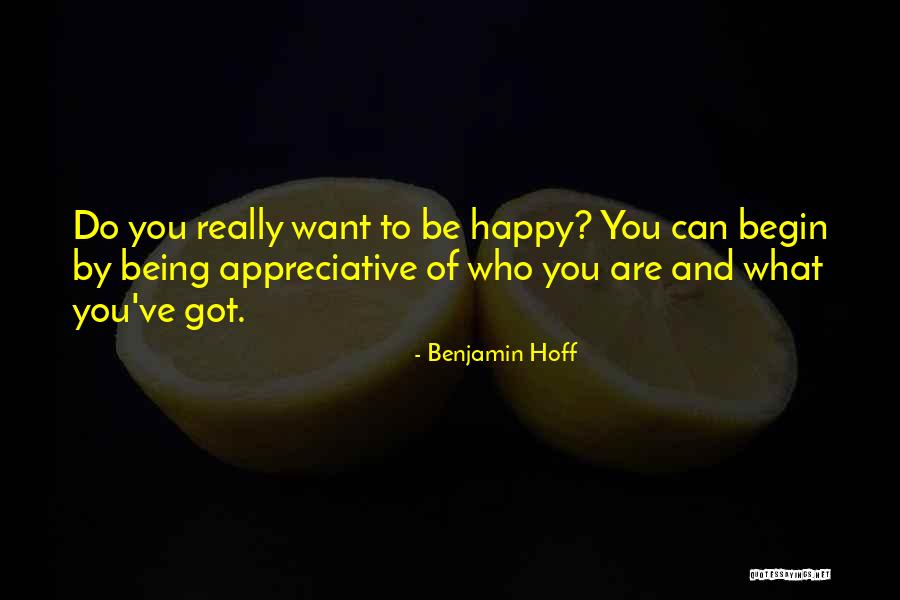 Really Being Happy Quotes By Benjamin Hoff