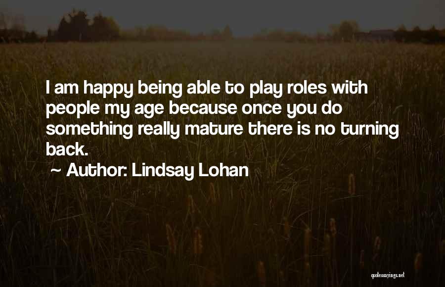 Really Being Happy Quotes By Lindsay Lohan
