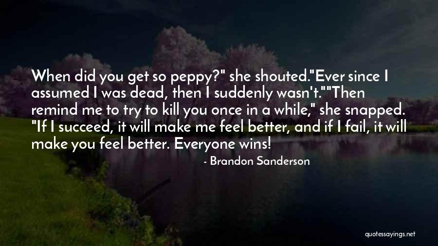 Really Better Off Dead Quotes By Brandon Sanderson Really Better Off Dead Quotes By Brandon Sanderson