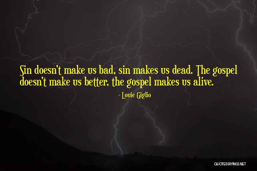 Really Better Off Dead Quotes By Louie Giglio Really Better Off Dead Quotes By Louie Giglio