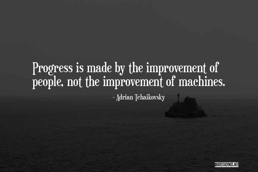 Really Betterment Quotes By Adrian Tchaikovsky Really Betterment Quotes By Adrian Tchaikovsky