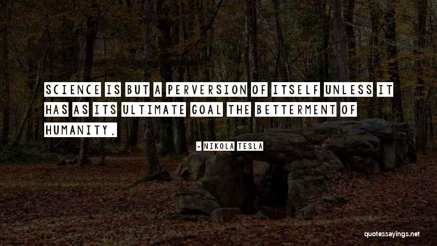 Really Betterment Quotes By Nikola Tesla Really Betterment Quotes By Nikola Tesla