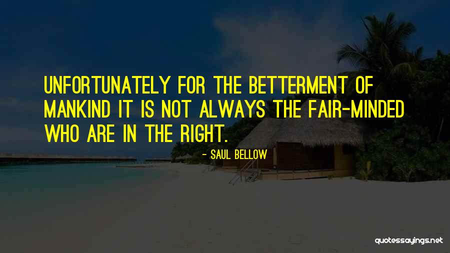 Really Betterment Quotes By Saul Bellow Really Betterment Quotes By Saul Bellow