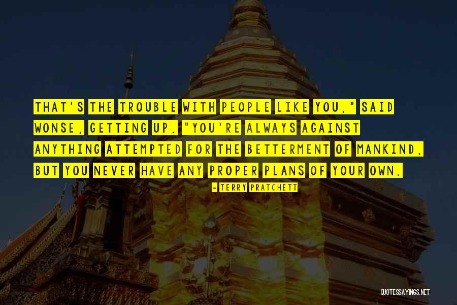 Really Betterment Quotes By Terry Pratchett Really Betterment Quotes By Terry Pratchett