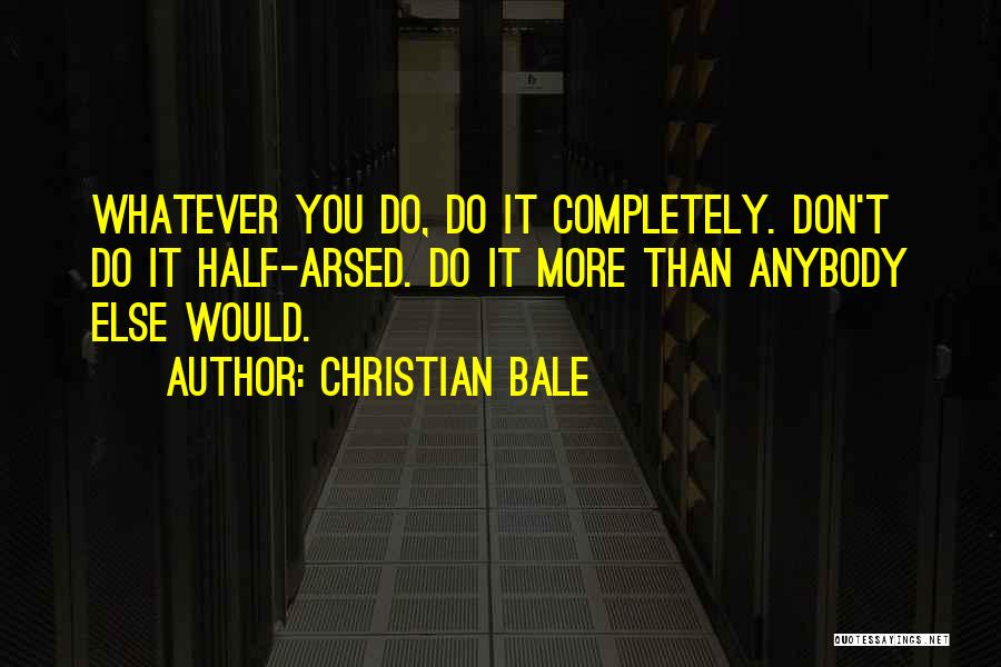 Really Can't Be Arsed Quotes By Christian Bale