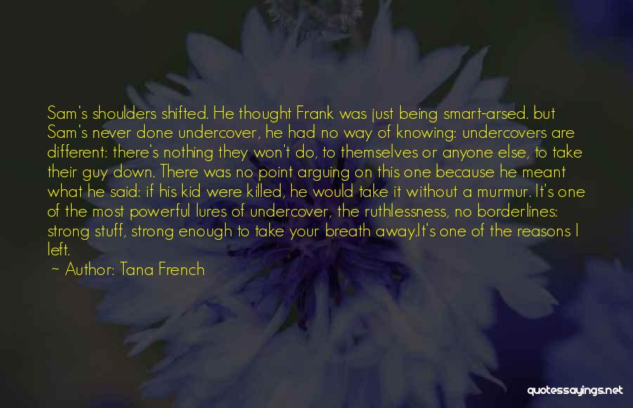 Really Can't Be Arsed Quotes By Tana French