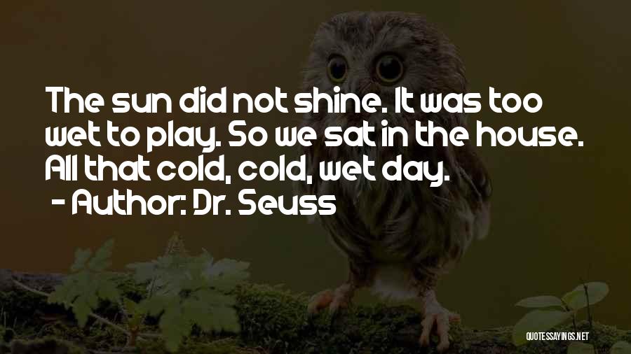 Really Cold Weather Quotes By Dr. Seuss