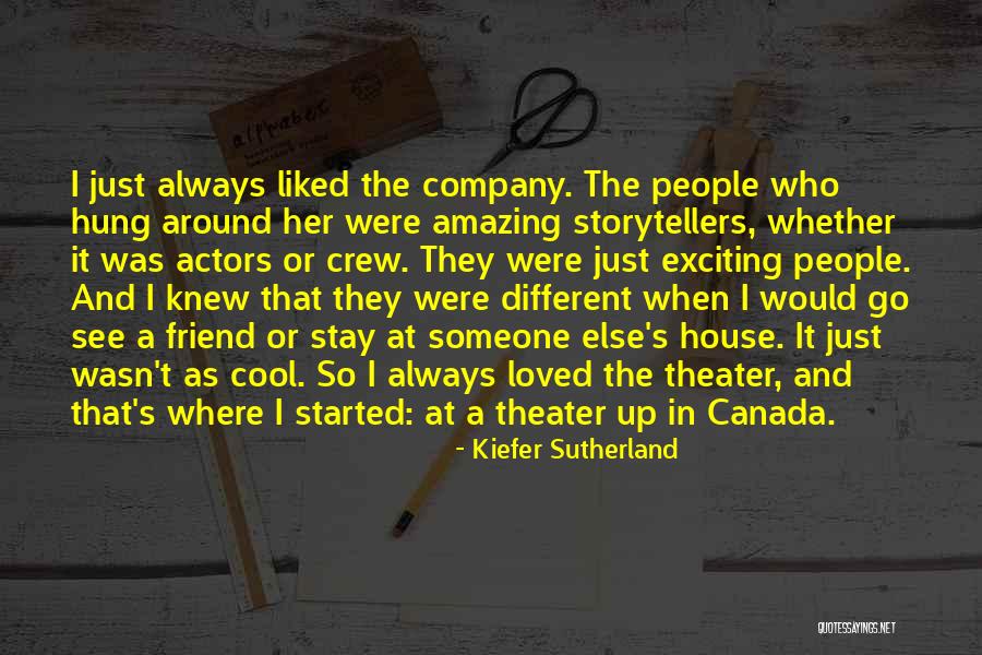 Really Cool Friend Quotes By Kiefer Sutherland