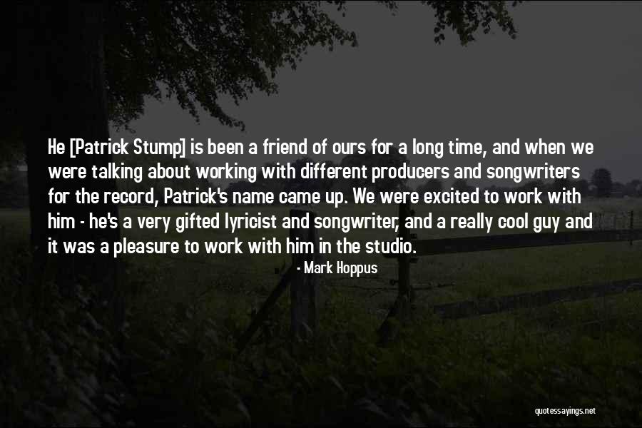 Really Cool Friend Quotes By Mark Hoppus