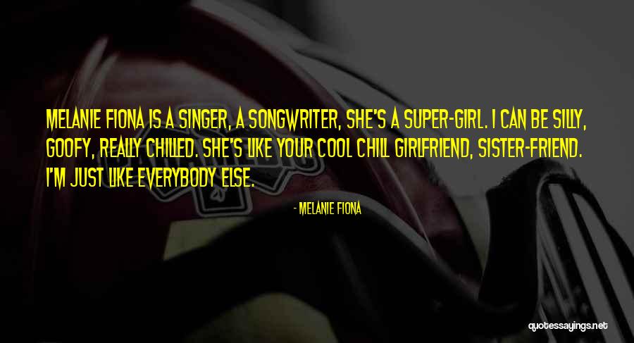 Really Cool Friend Quotes By Melanie Fiona