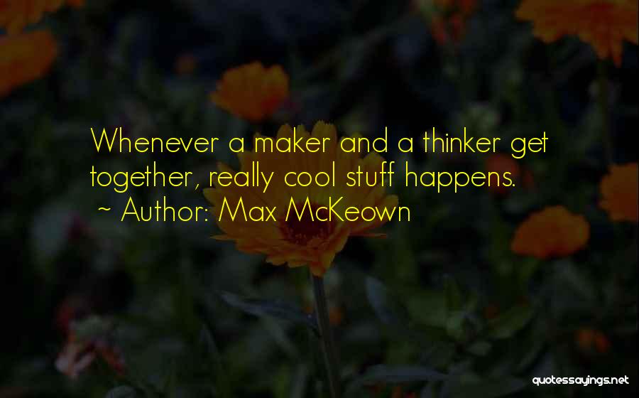 Really Cool Quotes By Max McKeown