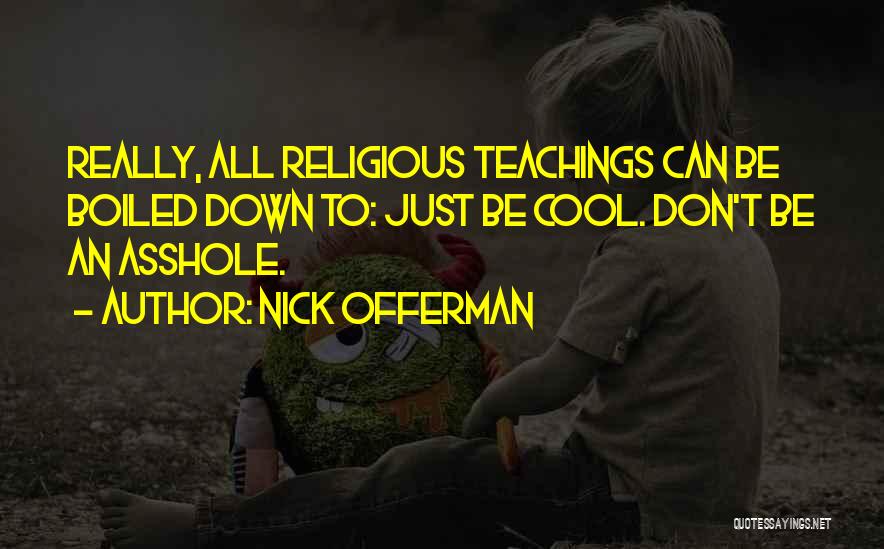 Really Cool Quotes By Nick Offerman