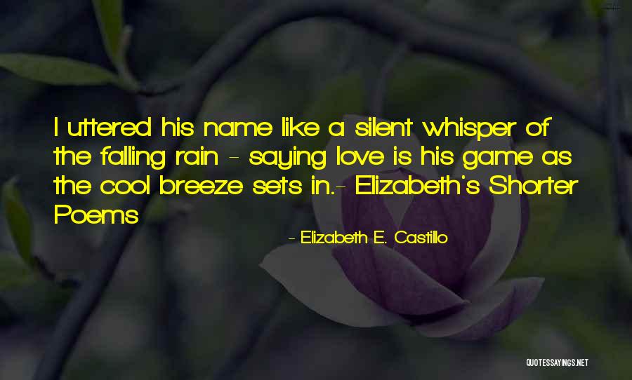 Really Cool Short Quotes By Elizabeth E. Castillo