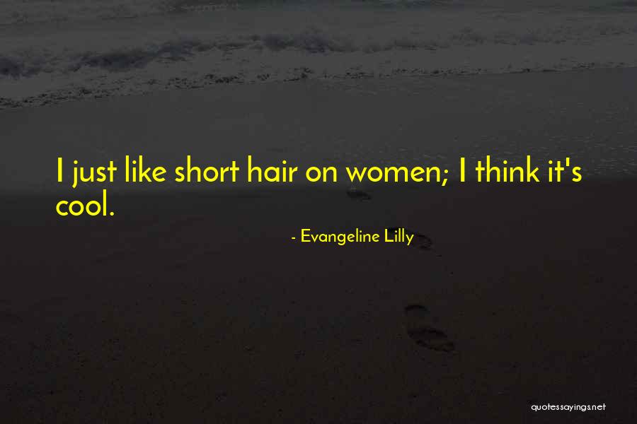 Really Cool Short Quotes By Evangeline Lilly