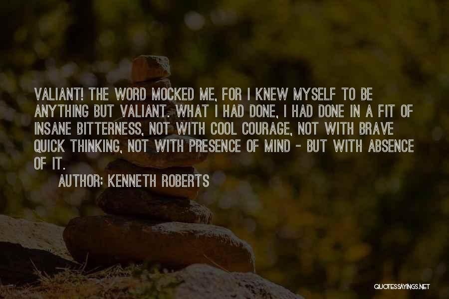 Really Cool War Quotes By Kenneth Roberts