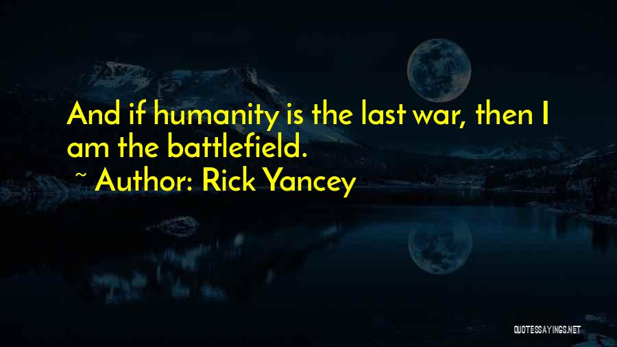 Really Cool War Quotes By Rick Yancey