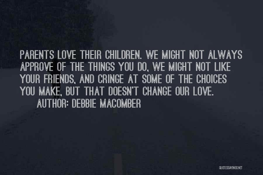 Really Cringe Love Quotes By Debbie Macomber