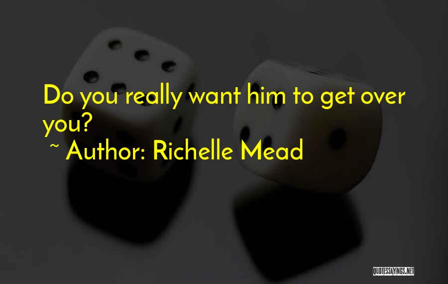 Really Cute Love Quotes By Richelle Mead
