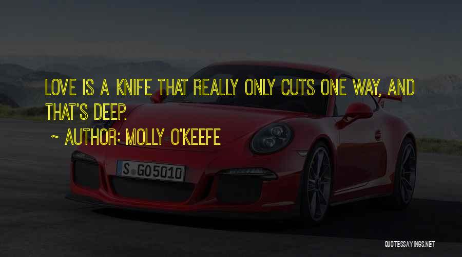 Really Deep Love Quotes By Molly O'Keefe