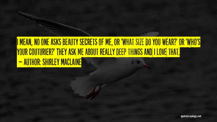 Really Deep Love Quotes By Shirley Maclaine