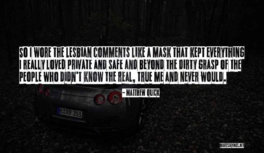 Really Dirty Quotes By Matthew Quick Really Dirty Quotes By Matthew Quick