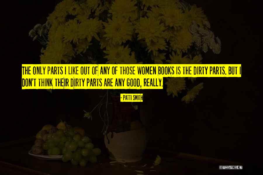 Really Dirty Quotes By Patti Smith Really Dirty Quotes By Patti Smith
