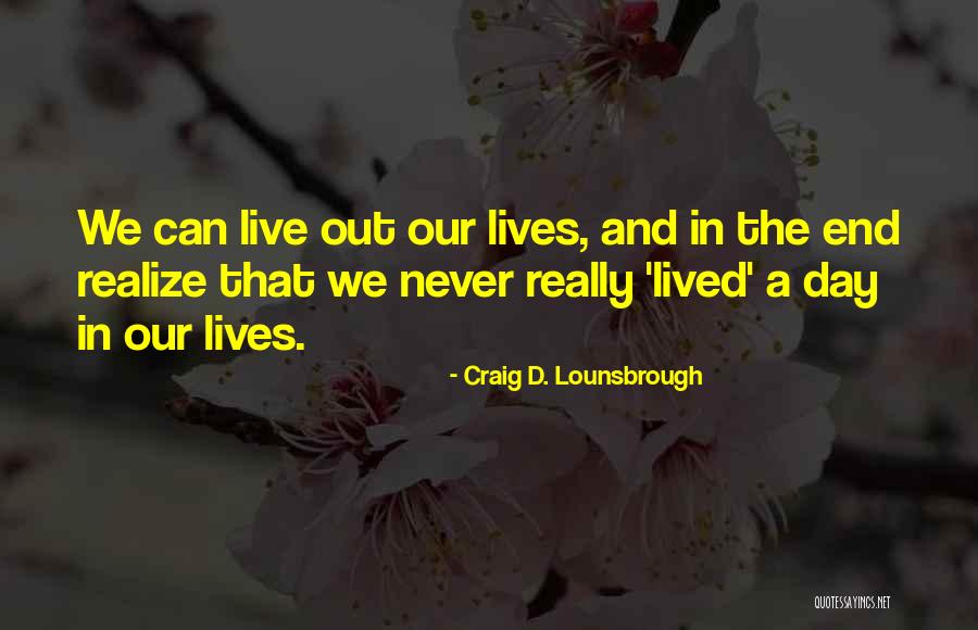 Really Disappointed Quotes By Craig D. Lounsbrough