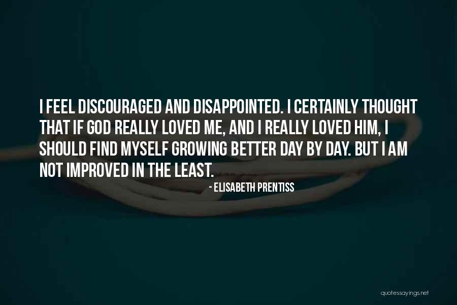 Really Disappointed Quotes By Elisabeth Prentiss