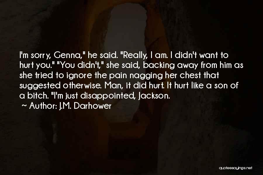 Really Disappointed Quotes By J.M. Darhower