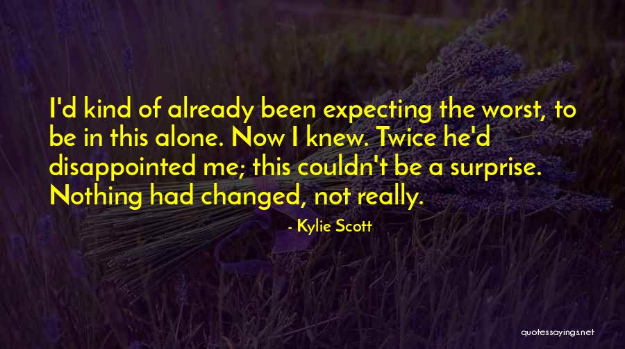 Really Disappointed Quotes By Kylie Scott