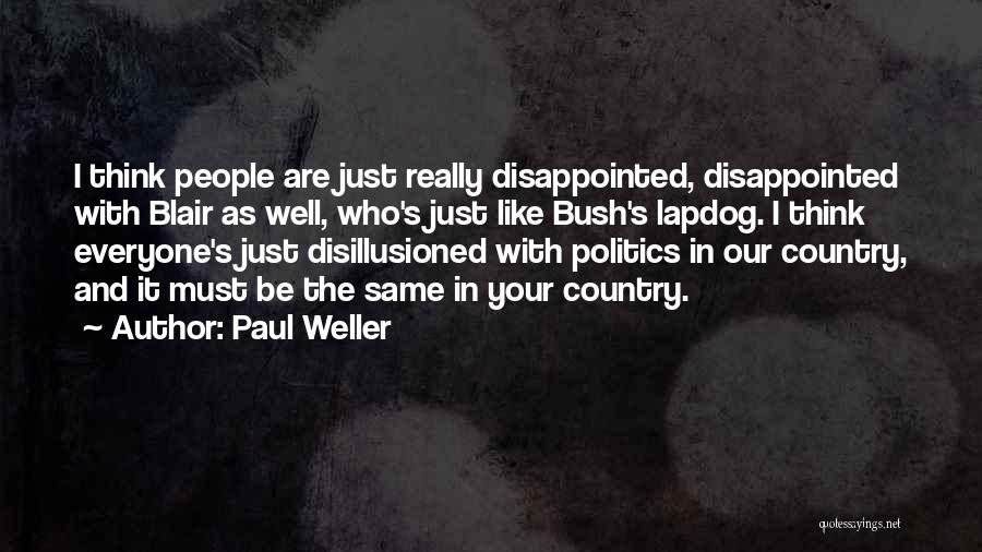 Really Disappointed Quotes By Paul Weller