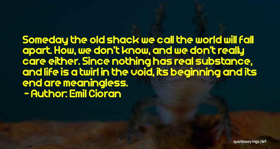 Really Don't Care Quotes By Emil Cioran