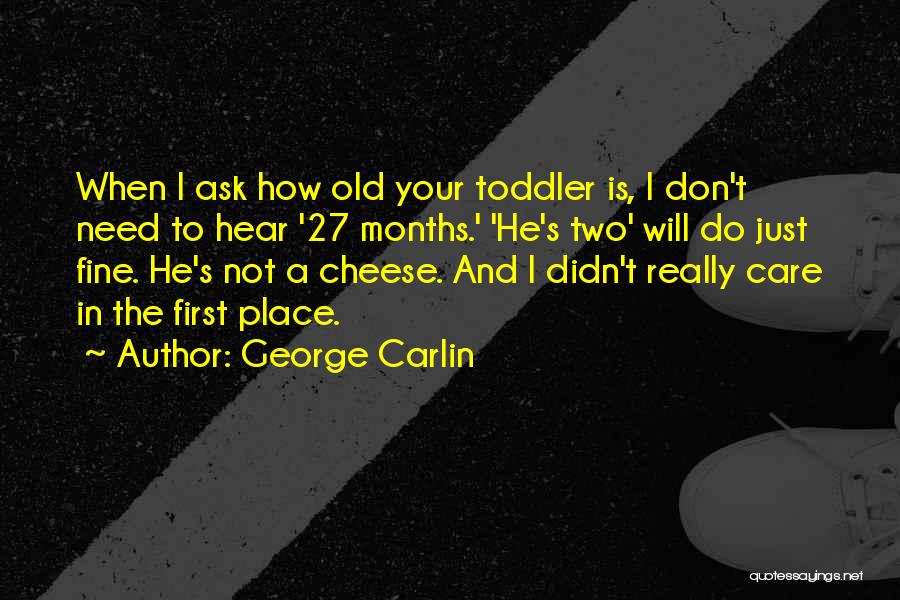 Really Don't Care Quotes By George Carlin