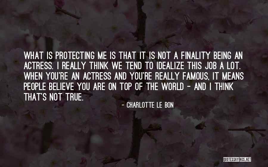 Really Famous Quotes By Charlotte Le Bon Really Famous Quotes By Charlotte Le Bon