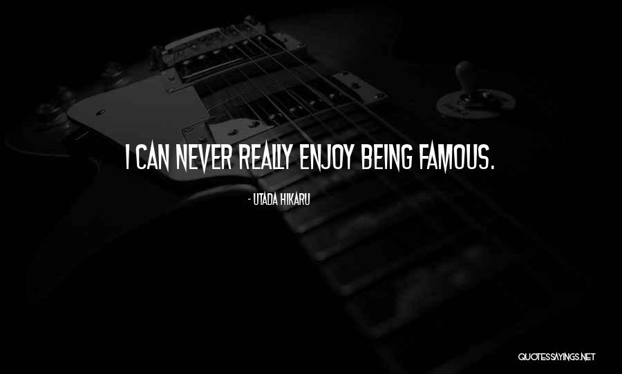 Really Famous Quotes By Utada Hikaru Really Famous Quotes By Utada Hikaru