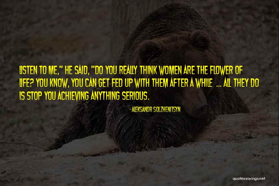 Really Fed Up Quotes By Aleksandr Solzhenitsyn Really Fed Up Quotes By Aleksandr Solzhenitsyn