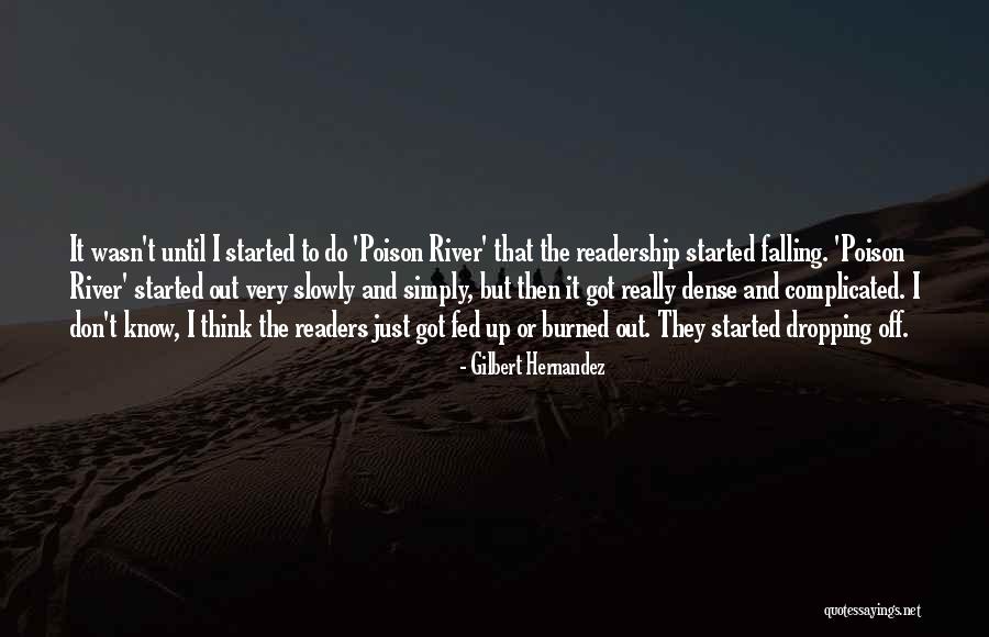 Really Fed Up Quotes By Gilbert Hernandez Really Fed Up Quotes By Gilbert Hernandez