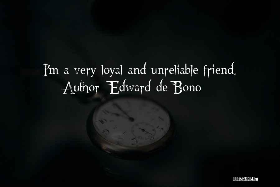 Really Funny Best Friend Quotes By Edward De Bono