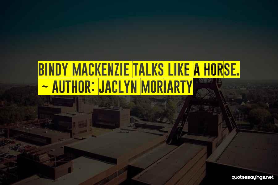 Really Funny Horse Quotes By Jaclyn Moriarty